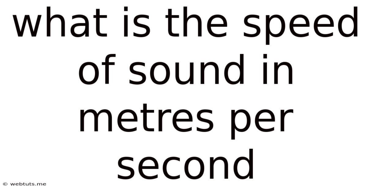 What Is The Speed Of Sound In Metres Per Second