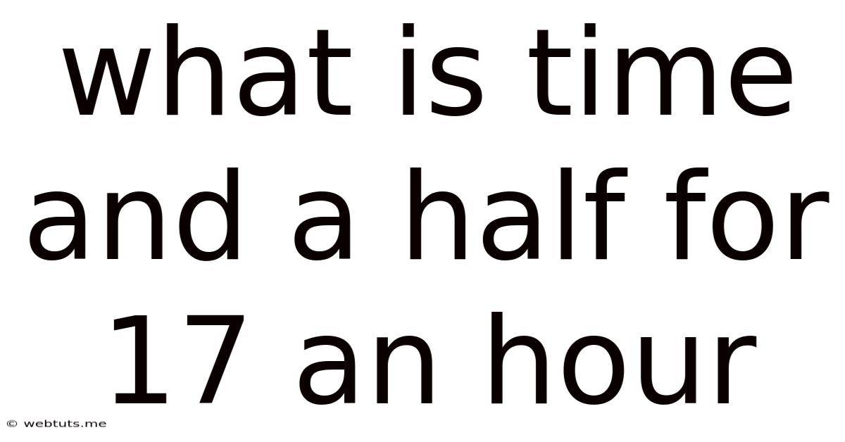 What Is Time And A Half For 17 An Hour
