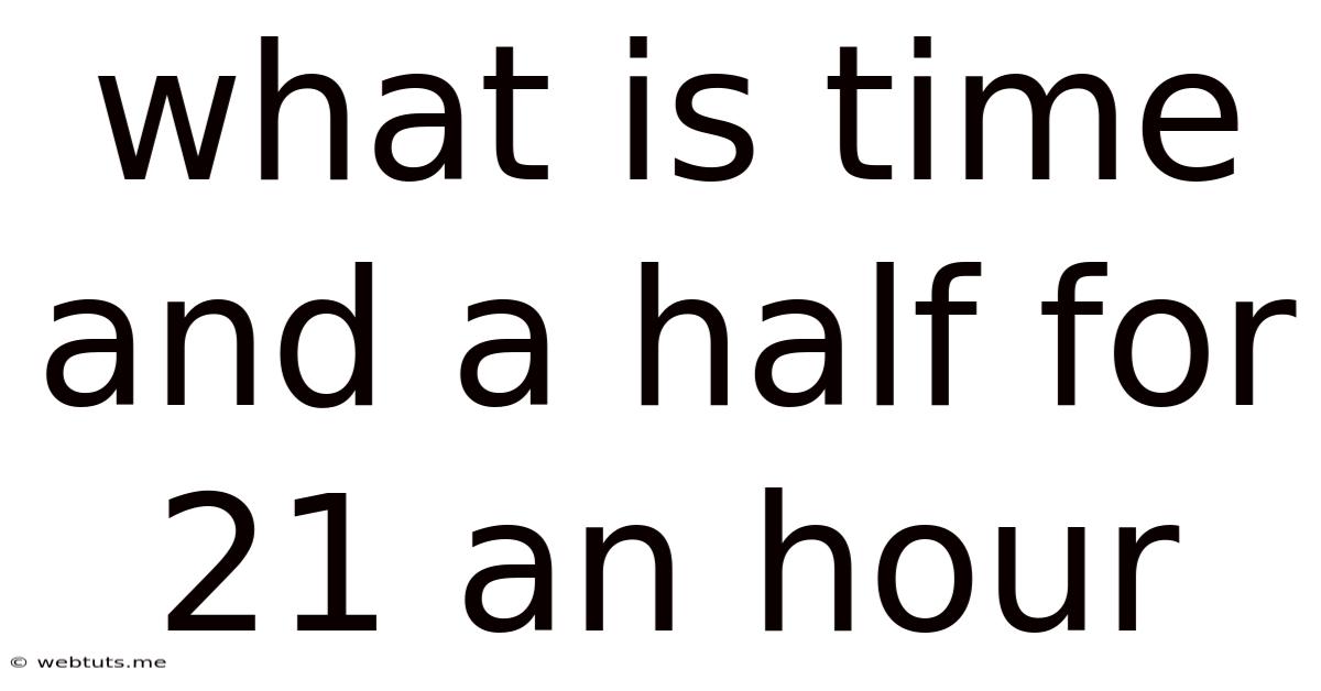 What Is Time And A Half For 21 An Hour