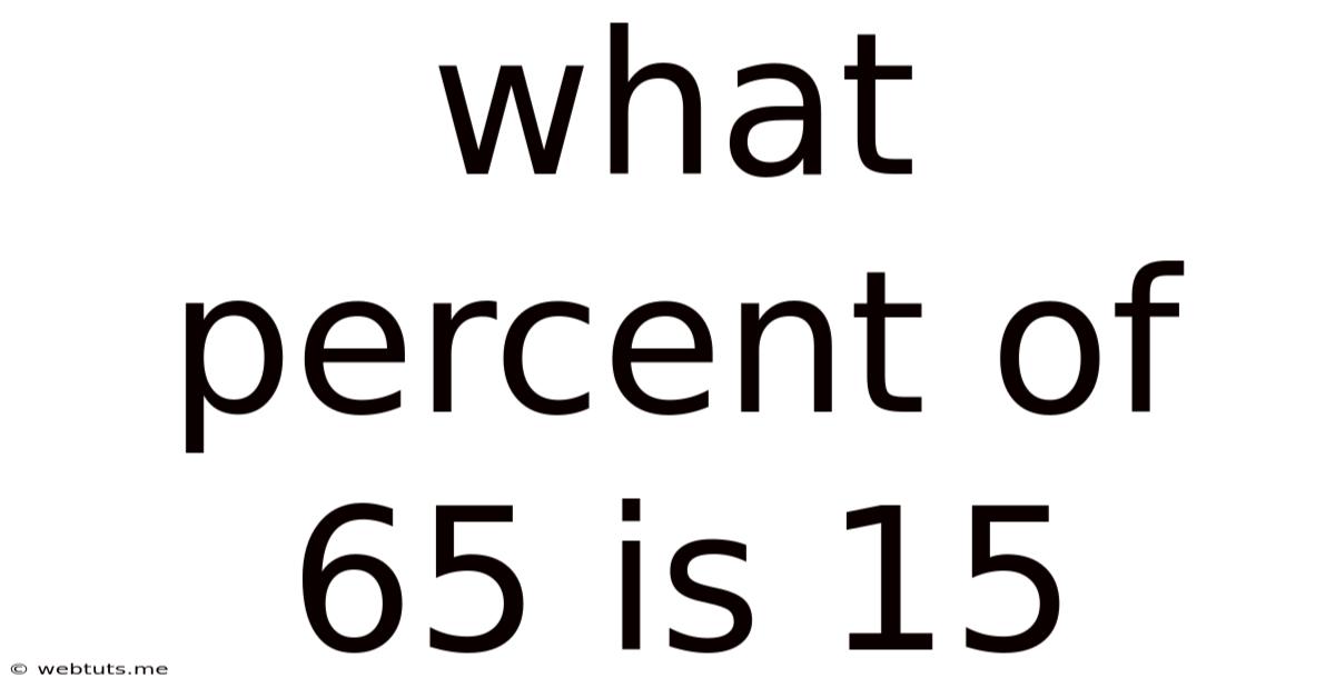 What Percent Of 65 Is 15
