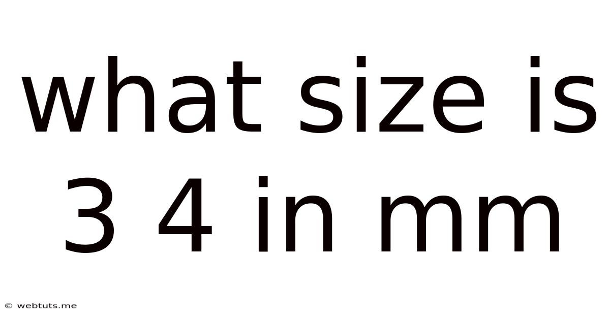 What Size Is 3 4 In Mm