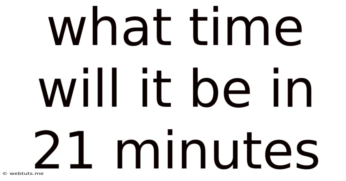 What Time Will It Be In 21 Minutes