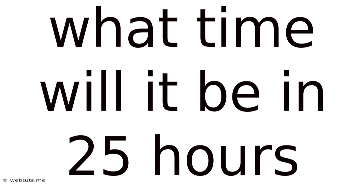 What Time Will It Be In 25 Hours