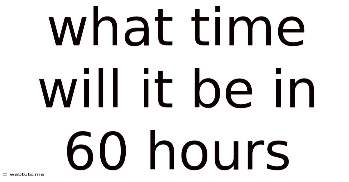 What Time Will It Be In 60 Hours