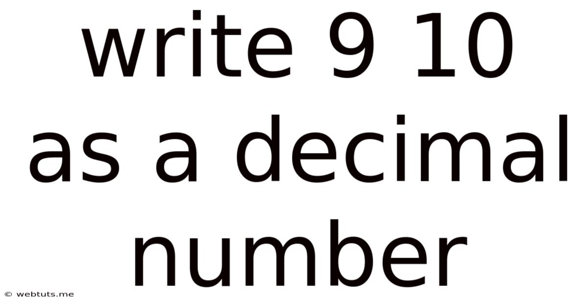 Write 9 10 As A Decimal Number